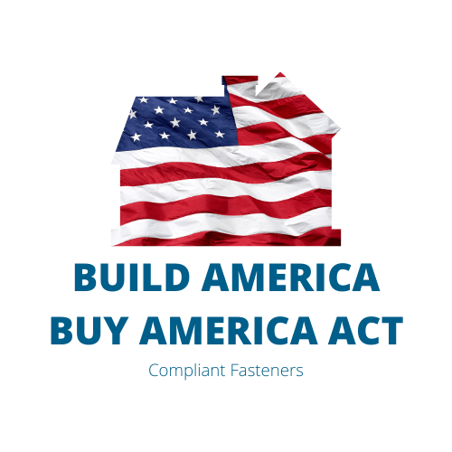 BABA(A) Fasteners Build America Buy America Act (BABAA)